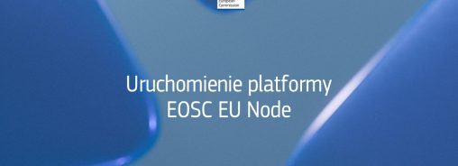 EOSC EU Node – nowa era Otwartej Nauki w Europie