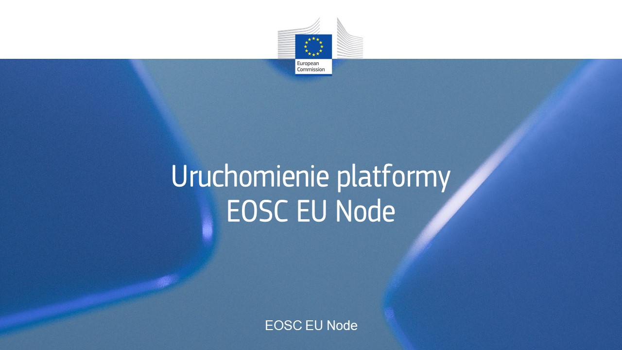 EOSC EU Node – nowa era Otwartej Nauki w Europie