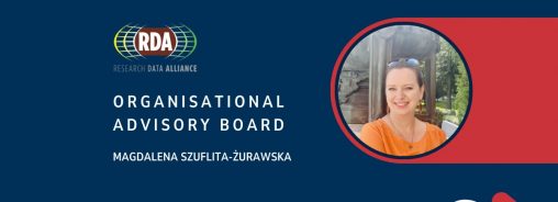 Magdalena Szuflita-Żurawska członkiem Rady Doradczej ds. Organizacyjnych w Research Data Alliance (RDA)